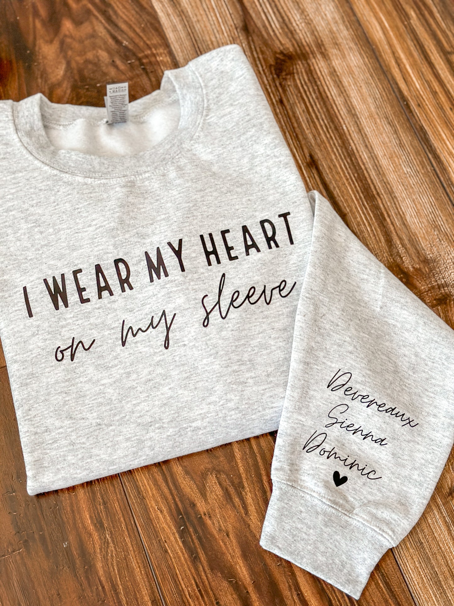 I Wear My Heart on My Sleeve Mom Sweatshirt with Custom Children's Names