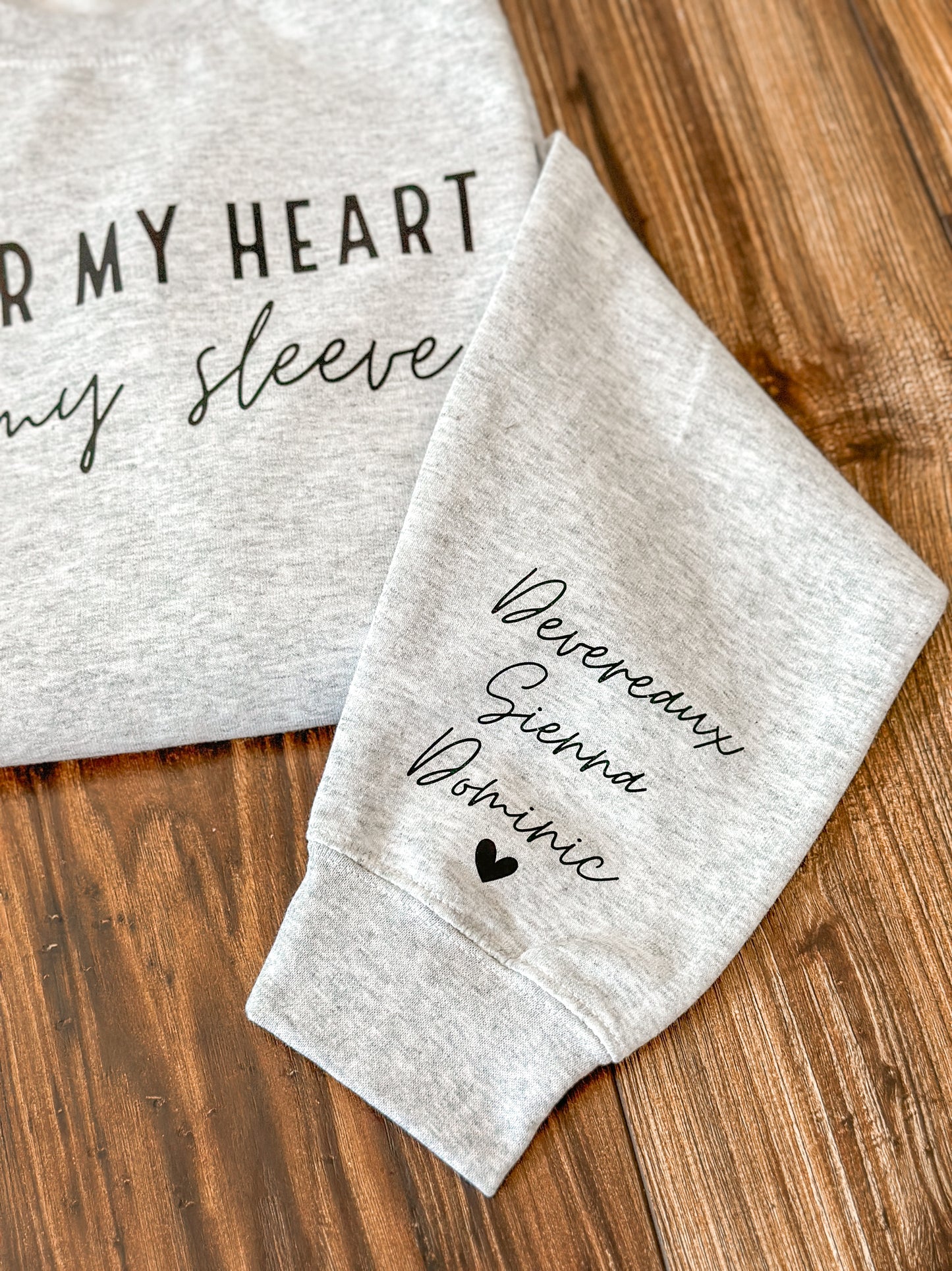 I Wear My Heart on My Sleeve Mom Sweatshirt with Custom Children's Names